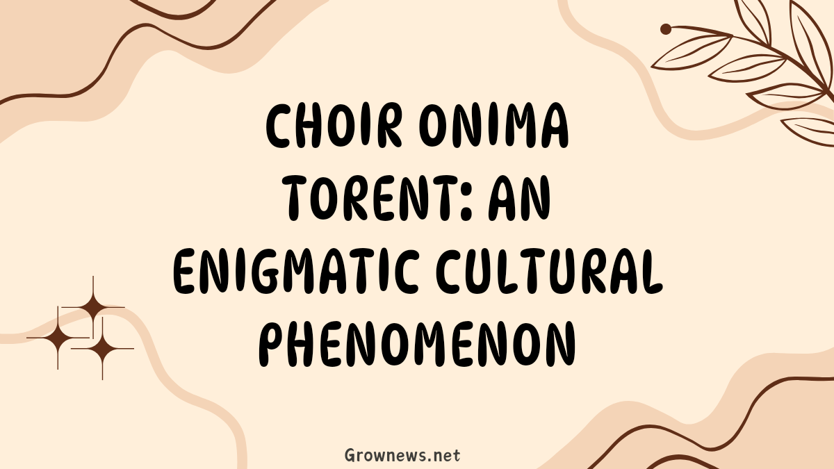 Choir Onima Torent