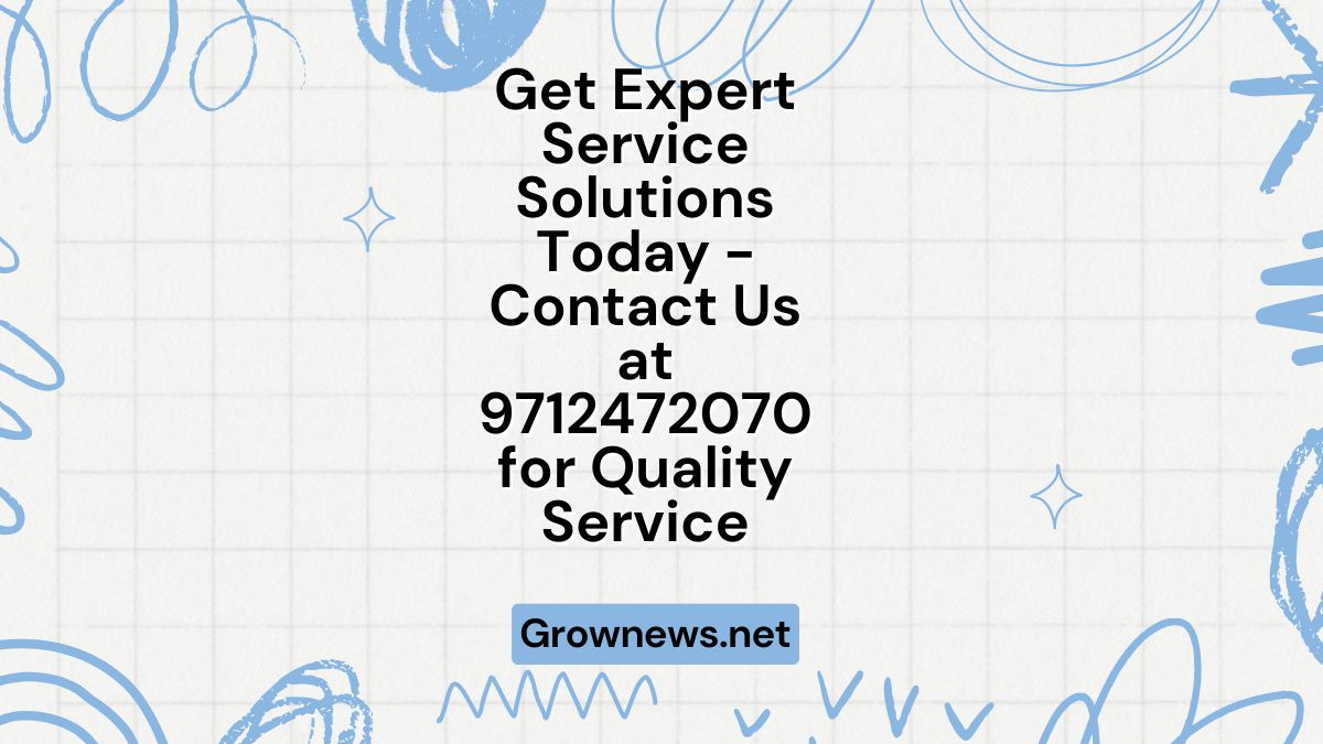 Contact Us at 9712472070 for Quality Service