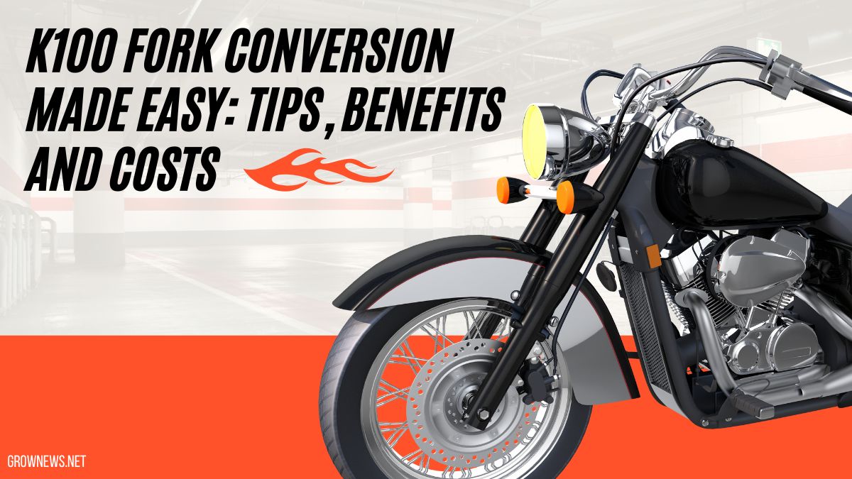 K100 Fork Conversion